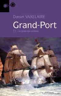 Daniel Vaxelaire - Grand-Port. 1, Le temps des victoires