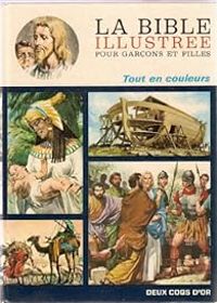 Couverture du livre La bible illustrée pour garcons et filles - La Bible