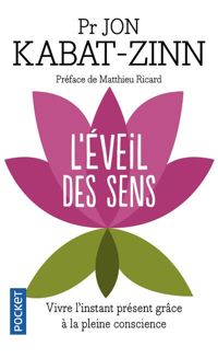 Couverture du livre L'éveil des sens - Jon Kabat Zinn