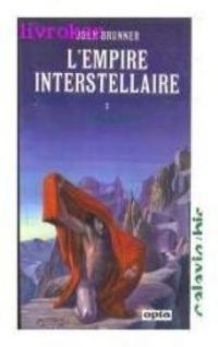 John Brunner - Jacques Schmitt - L'Empire Interstellaire