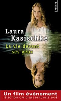 Couverture du livre La Vie devant ses yeux - Laura Kasischke