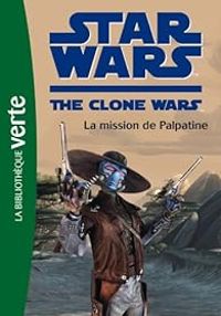 Couverture du livre La mission de Palpatine - Lucasfilm 