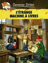 Geronimo Stilton - L'étrange machine à livres 