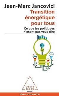 Couverture du livre Transition énergétique pour tous - Jean Marc Jancovici