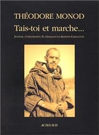 Couverture du livre Tais-toi et marche...  - Theodore Monod