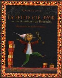 Couverture du livre La petite clé d'or ou les aventures de Bouratino - Alexis Nikolaievitch Tolstoi