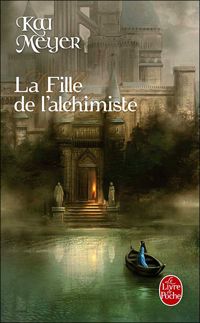 Kai Meyer - La Fille de l'alchimiste