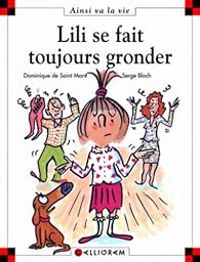 Couverture du livre Lili se fait toujours gronder - Serge Bloch - Dominique De Saint Mars