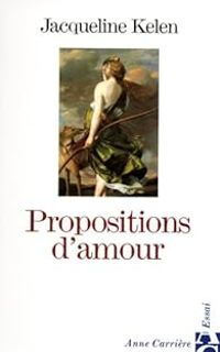 Couverture du livre Propositions d'amour - Jacqueline Kelen