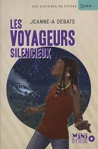 Couverture du livre Les voyageurs silencieux - Jeanne A Debats