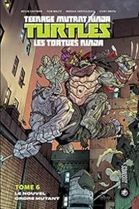 Kevin Eastman - Le nouvel ordre mutant