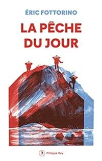 Couverture du livre La pêche du jour - Ric Fottorino