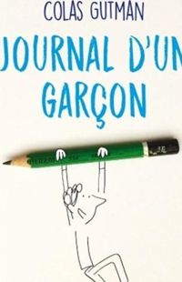 Couverture du livre Journal d'un garçon - Colas Gutman