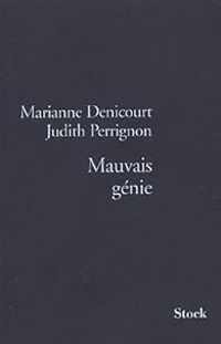 Marianne Denicourt - Judith Perrignon - Mauvais génie