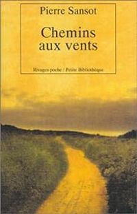 Pierre Sansot - Chemins aux vents