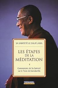  Dalai Lama - Les étapes de la méditation 