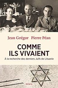 Couverture du livre Comme ils vivaient - Pierre Pean - Jean Gregor