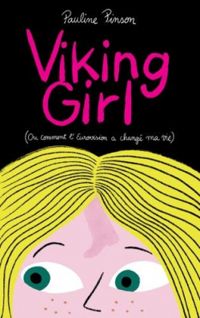 Couverture du livre Viking Girl (Ou comment l'Eurovision a changé ma vie) - Pauline Pinson