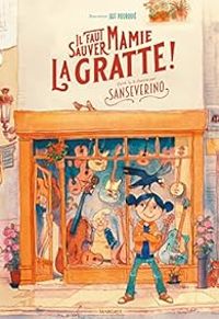  Sanseverino - Il faut sauver mamie La Gratte !