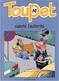 Couverture du livre Toupet sabote l'autorité - Christian Godard