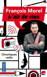 Couverture du livre L'air de rien - Francois Morel