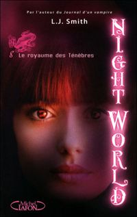 Couverture du livre Night World - tome 8 Le royaume des ténèbres  - Lj Smith