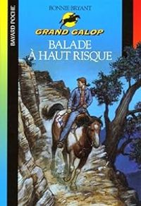 Couverture du livre Balade à haut risque - Bonnie Bryant