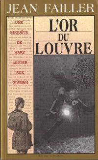 Couverture du livre L'Or du Louvre : Une enquête de Mary Lester - Jean Failler