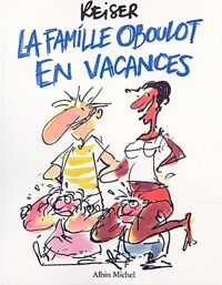 Reiser - La Famille Oboulot en vacances