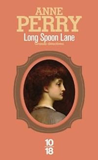 Couverture du livre LONG SPOON LANE - Anne Perry