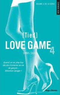 Couverture du livre Love game - tome 4 (Tied)  - Emma Chase