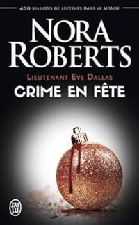 Nora Roberts - Crime en fête