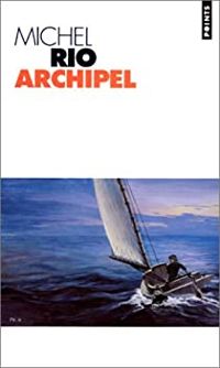 Couverture du livre Archipel - Michel Rio