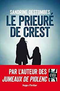 Couverture du livre Le prieuré de Crest - Sandrine Destombes