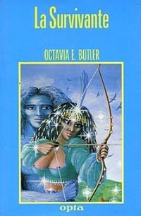 Octavia E Butler - La survivante