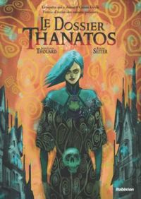 Couverture du livre Le dossier Thanatos - Roger Seiter