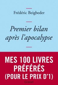 Frédéric Beigbeder - Premier bilan après l'apocalypse