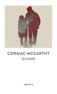 Couverture du livre La route - Cormac Mccarthy