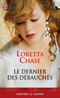 Loretta Chase - Le dernier des débauchés