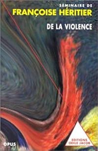 Couverture du livre De la violence - Francoise Heritier