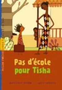 Couverture du livre Pas d'école pour Tisha - Quitterie Simon - Julie Mercier