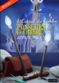 Anne Rossi - Passeurs d'ombre, épisode 1: L'Appel de l'ombre