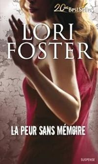 Couverture du livre La peur sans mémoire - Lori Foster