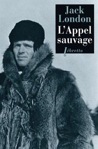 Couverture du livre L'Appel sauvage (L'Appel de la forêt) - Jack London