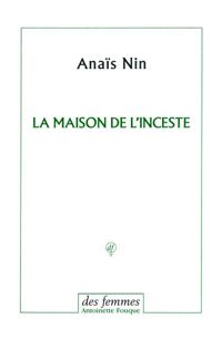 Couverture du livre La maison de l'inceste - Anais Nin