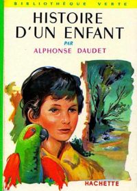 Alphonse Daudet - Histoire d'un enfant