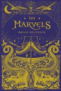 Brian Selznick - Les Marvels