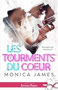 Monica James - Les tourments du coeur