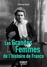 Couverture du livre Les grandes femmes de l'histoire de France - Catherine Valenti