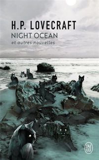 Couverture du livre Night Ocean et autres nouvelles - Howard Phillips Lovecraft